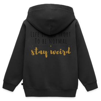 Life is too short to be normal....stay weird. - Kinder Premium Organic Zip Hoodie - Schwarz - Hinten - AI Model Kid Male (0cm)