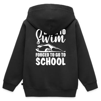 Born To Swim Forced To Go To School Funny Saying - Kinder Premium Organic Zip Hoodie - Schwarz - Hinten - AI Model Kid Male (0cm)