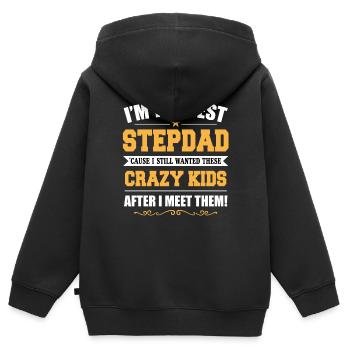 Best Step Dad Because I Still Wanted Thèse Crazy - Sweat Premium à capuche zippé enfant bio - noir - Dos - AI Model Kid Male (0cm)