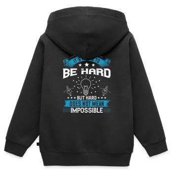 Ça va être dur, mais dur ne veut pas dire - Sweat Premium à capuche zippé enfant bio - noir - Dos - AI Model Kid Male (0cm)