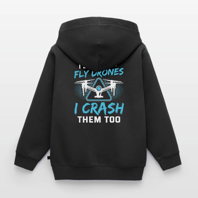 I Don’t Just Fly Drones Pilotes Drones Drones Drones drones drones Sweat Premium à capuche zippé enfant bio