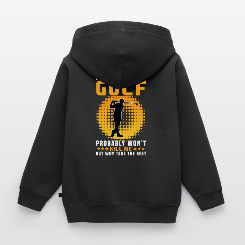 Golf - A day without golf will not kill me Kids Premium Organic Zip-up Hoodie