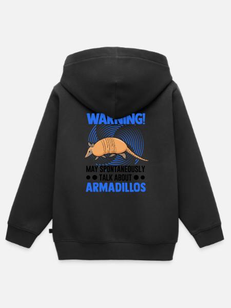 May spontaneously talk about Armadillos - Kinder Premium Organic Zip Hoodie -