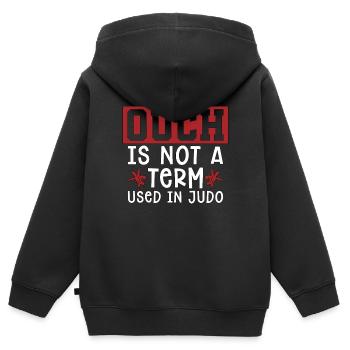 Judo Ouch Is Not A Term Fighter Karate Training - Kids Premium Organic Zip-up Hoodie - black - Back - AI Model Kid Male (0cm)
