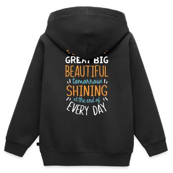 There is tomorrow a great beautiful beautiful beautiful beautiful - Kids Premium Organic Zip-up Hoodie - black - Back - AI Model Kid Male (0cm)