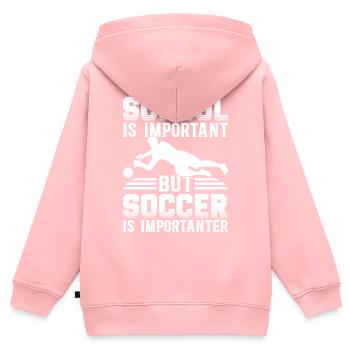 School Is Important But Soccer Is Importanter Socc - Kids Premium Organic Zip-up Hoodie - rose - Back - AI Model Kid Female (0cm)