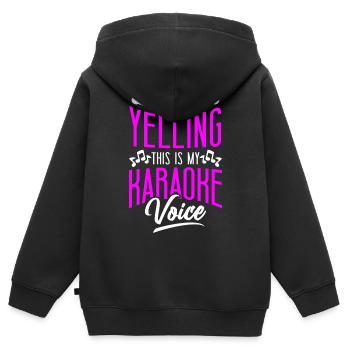 Karaoke Singer I'm Not Yelling - Kids Premium Organic Zip-up Hoodie - black - Back - AI Model Kid Male (0cm)