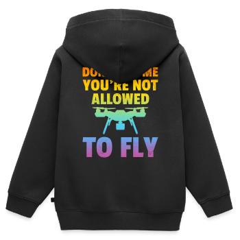 Don't Ask Me You're Not Allowed To Fly - Drone Pil - Kinder Premium Organic Zip Hoodie - Schwarz - Hinten - AI Model Kid Male (0cm)