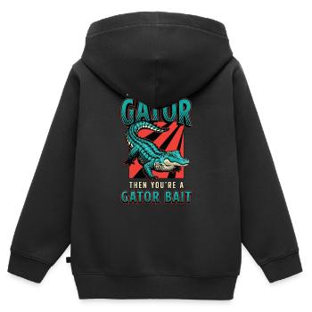 Alligator Hunting If You're Not A Gator Hunting - Kinder Premium Organic Zip Hoodie - Schwarz - Hinten - AI Model Kid Male (0cm)