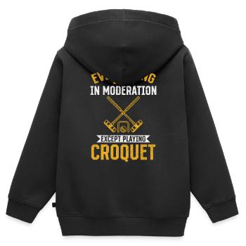 Everything in moderation except playing Croquet - Kids Premium Organic Zip-up Hoodie - black - Back - AI Model Kid Male (0cm)