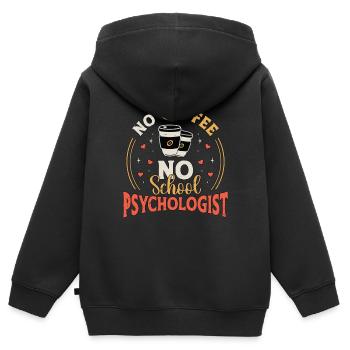 School Psych No Coffee No Psychology Coffee Lover - Kids Premium Organic Zip-up Hoodie - black - Back - AI Model Kid Male (0cm)