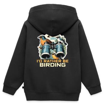 Birdwatching I'd Rather Be Birding Ornithologist - Kids Premium Organic Zip-up Hoodie - black - Back - AI Model Kid Male (0cm)