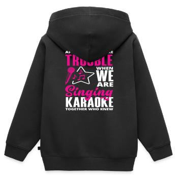 Nous sommes des ennuis quand nous chantons au karaoké - Sweat Premium à capuche zippé enfant bio - noir - Dos - AI Model Kid Male (0cm)