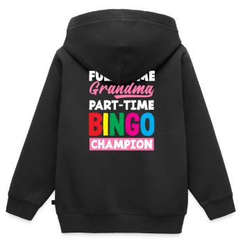 Full Time Granny Part Time Bingo Champion - Kids Premium Organic Zip-up Hoodie - black - Back - AI Model Kid Male (0cm)