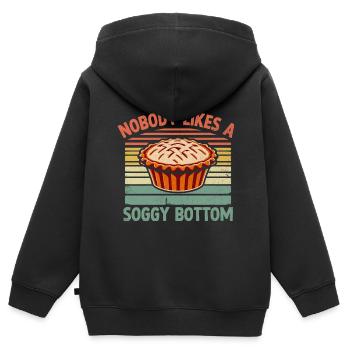 Nobody Likes A Soggy Bottom Pie Baking Bake Baker - Kids Premium Organic Zip-up Hoodie - black - Back - AI Model Kid Male (0cm)