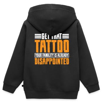 Get That Tattoo, Your Family Is Disappointed 3 - Kinder Premium Organic Zip Hoodie - Schwarz - Hinten - AI Model Kid Male (0cm)