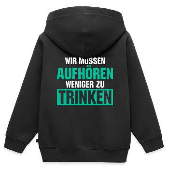 Wir müssen aufhören weniger zu trinken - Kinder Premium Organic Zip Hoodie - Schwarz - Hinten - AI Model Kid Male (0cm)