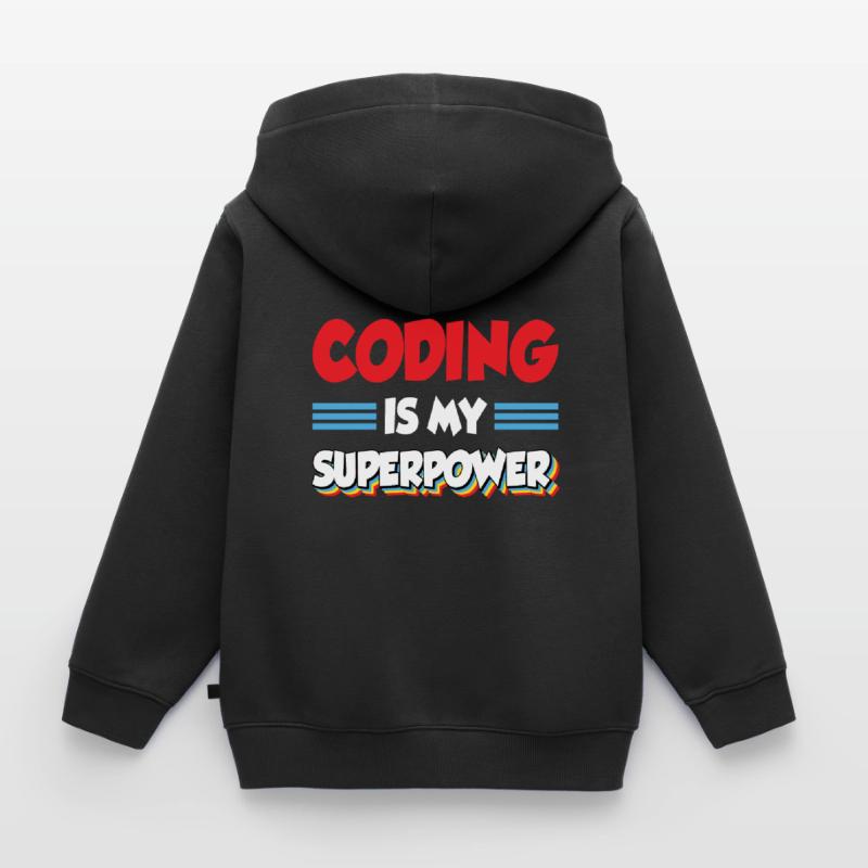 Coding Is My Superpower Programming Coder Computer Kinder Premium Organic Zip Hoodie