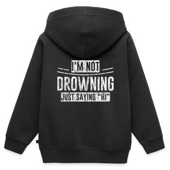 Je ne suis pas en train de me noyer, je dis juste bonjour 3 - Sweat Premium à capuche zippé enfant bio - noir - Dos - AI Model Kid Male (0cm)