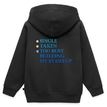 Single Taken Too Busy Building My Startup 3 - Kinder Premium Organic Zip Hoodie - Schwarz - Hinten - AI Model Kid Male (0cm)