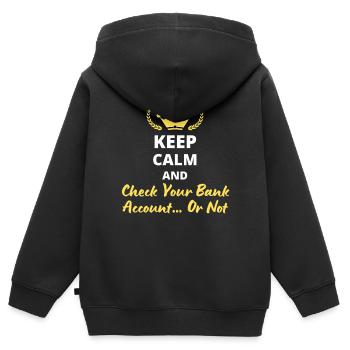 Bewahren Sie Ruhe und überprüfen Sie Ihr Bankkonto... Oder nicht - Kinder Premium Organic Zip Hoodie - Schwarz - Hinten - AI Model Kid Male (0cm)