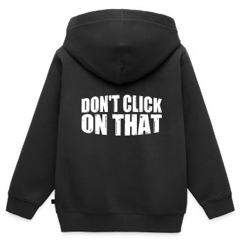Don't Click On That 8 - Kids Premium Organic Zip-up Hoodie - black - Back - AI Model Kid Male (0cm)