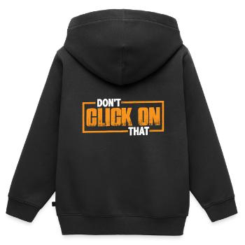 Don't Click On That 7 - Kids Premium Organic Zip-up Hoodie - black - Back - AI Model Kid Male (0cm)