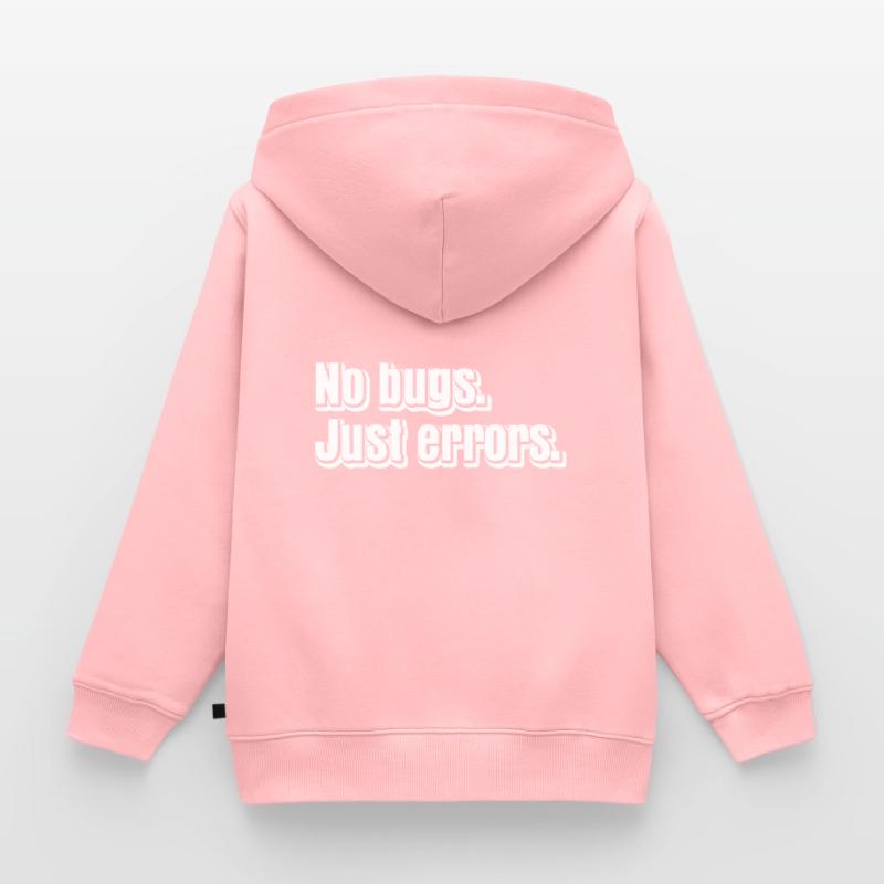 No Bugs Just Errors Coder Programmer Nerd Software Kinder Premium Organic Zip Hoodie