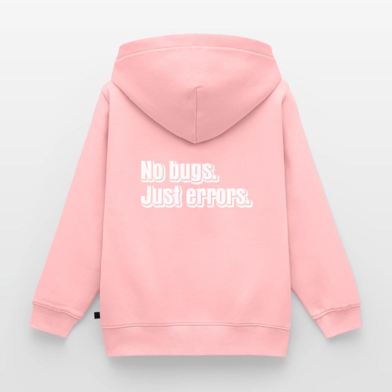 No Bugs Just Errors Coder Programmer Nerd Software Kinder Premium Organic Zip Hoodie