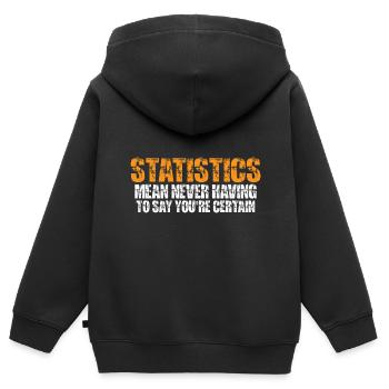 Statistiques - Ne jamais avoir à dire que vous êtes certain 11 - Sweat Premium à capuche zippé enfant bio - noir - Dos - AI Model Kid Male (0cm)