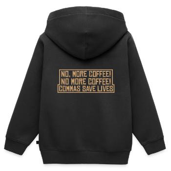 Non, plus de café! Plus de café! Virgules Save Live4 - Sweat Premium à capuche zippé enfant bio - noir - Dos - AI Model Kid Male (0cm)