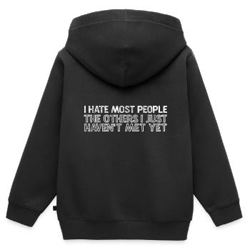 I Hate Most People The Others I Just Haven't Met 3 - Kinder Premium Organic Zip Hoodie - Schwarz - Hinten - AI Model Kid Male (0cm)