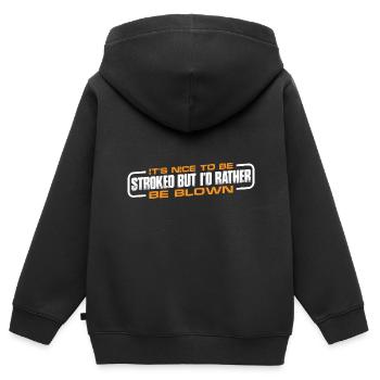 It's Nice To Be Stroked But I'd Rather Be Blown 4 - Kinder Premium Organic Zip Hoodie - Schwarz - Hinten - AI Model Kid Male (0cm)