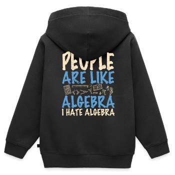 People are like algebra I hate algebra - Kinder Premium Organic Zip Hoodie - Schwarz - Hinten - AI Model Kid Male (0cm)