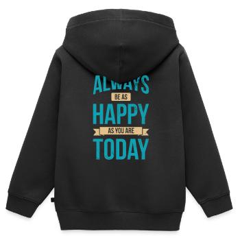 Puissiez-vous toujours être aussi heureux que vous l’êtes aujourd’hui - Sweat Premium à capuche zippé enfant bio - noir - Dos - AI Model Kid Male (0cm)
