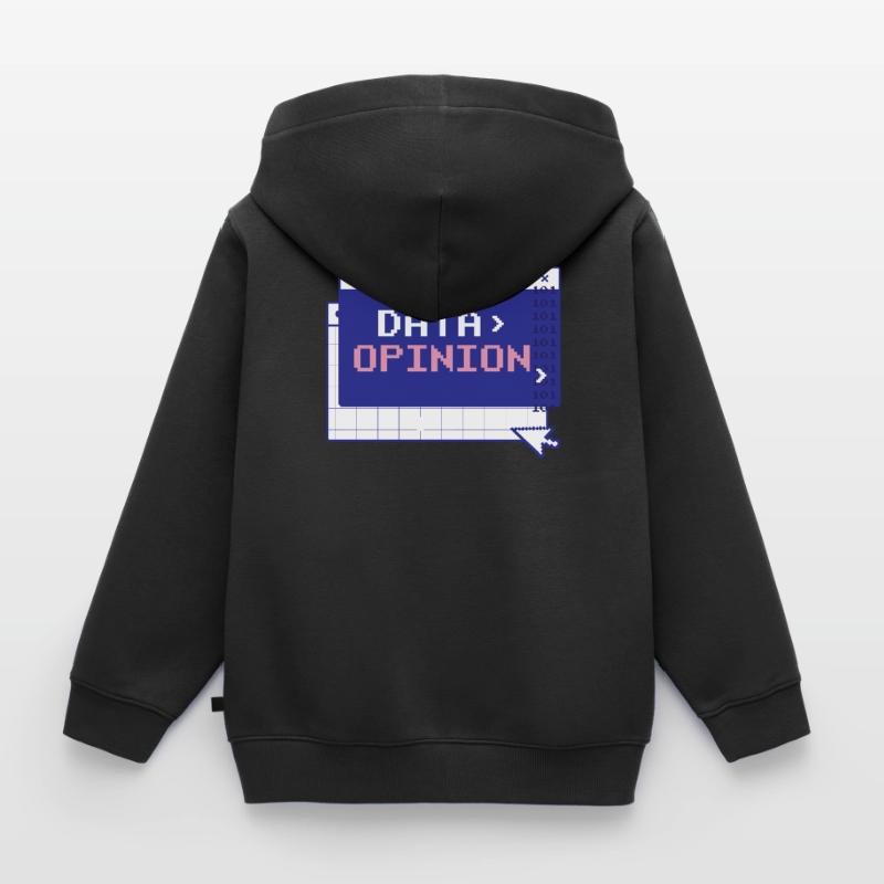 Data > Opinion Code Coding Programmierer Coder Kinder Premium Organic Zip Hoodie