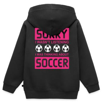 I Wasn't Listening I Was Thinking About Soccer - Kinder Premium Organic Zip Hoodie - Schwarz - Hinten - AI Model Kid Male (0cm)