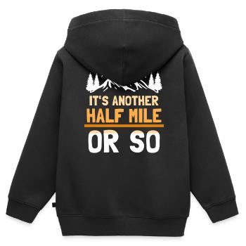 Es Ist Noch Eine Halbe Meile Oder So Wanderung - Kinder Premium Organic Zip Hoodie - Schwarz - Hinten - AI Model Kid Male (0cm)