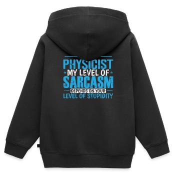 Je suis physicien, mon niveau de sarcasme... Étudier - Sweat Premium à capuche zippé enfant bio - noir - Dos - AI Model Kid Male (0cm)