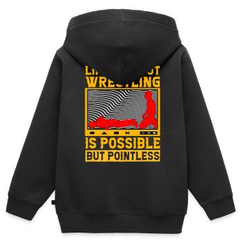 Life without Wrestling is possible but pointless - Kids Premium Organic Zip-up Hoodie - black - Back - AI Model Kid Male (0cm)