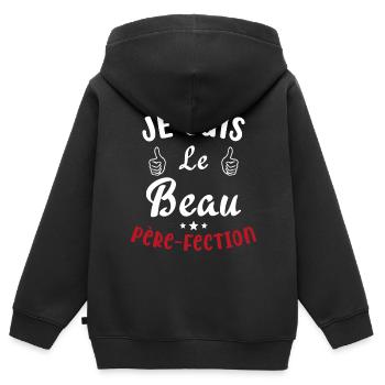 Je suis Le Beau Père Fection Humour Beau Père - Sweat Premium à capuche zippé enfant bio - noir - Dos - AI Model Kid Male (0cm)