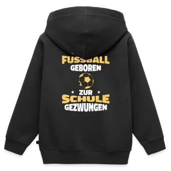 zum Fussball geboren zur Schule gezwungen - Kinder Premium Organic Zip Hoodie - Schwarz - Hinten - AI Model Kid Male (0cm)