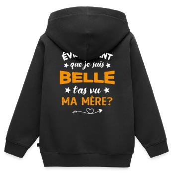 évidemment que je suis belle t'as vu ma mère - Sweat Premium à capuche zippé enfant bio - noir - Dos - AI Model Kid Male (0cm)