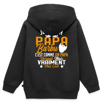 Papa Barbu Humour Cadeau Fête des Pères - Sweat Premium à capuche zippé enfant bio - noir - Dos - AI Model Kid Male (0cm)
