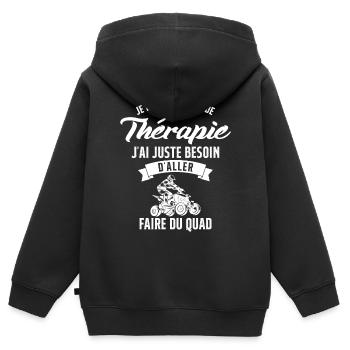Pas besoin de thérapie, besoin de faire du quad - Sweat Premium à capuche zippé enfant bio - noir - Dos - AI Model Kid Male (0cm)