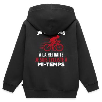 Je Suis Pas À La Retraite Je Suis Cycliste Cadeau - Sweat Premium à capuche zippé enfant bio - noir - Dos - AI Model Kid Male (0cm)