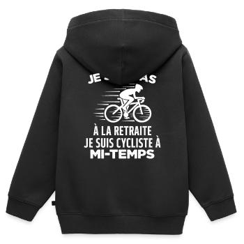 Je Suis Pas À La Retraite Je Suis Cycliste Cadeau - Sweat Premium à capuche zippé enfant bio - noir - Dos - AI Model Kid Male (0cm)