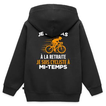 Je Suis Pas À La Retraite Je Suis Cycliste Cadeau - Sweat Premium à capuche zippé enfant bio - noir - Dos - AI Model Kid Male (0cm)