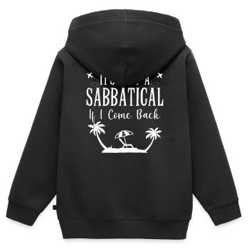 Ce n’est qu’un congé sabbatique quand je reviens. - Sweat Premium à capuche zippé enfant bio - noir - Dos - AI Model Kid Male (0cm)