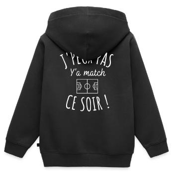 J'peux pas y'a match ce soir ! t-shirt foot humour - Sweat Premium à capuche zippé enfant bio - noir - Dos - AI Model Kid Male (0cm)